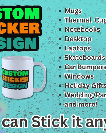 Custom Design Stickers | Bubble-Free Text Stickers | Made-to-order Stickers